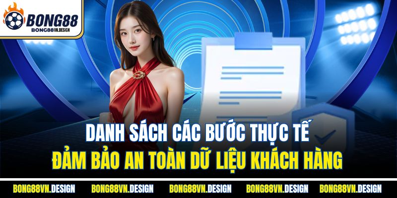 Chính Sách Bảo Mật 2 Danh sách các bước thực tế đảm bảo an toàn dữ liệu khách hàng