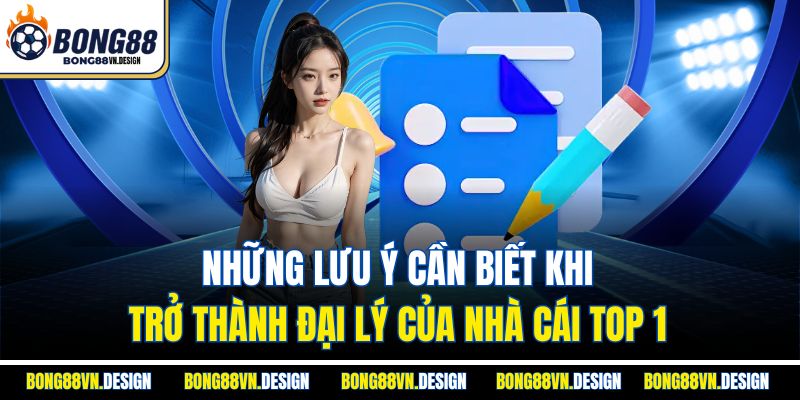 Những lưu ý cần biết khi trở thành đại lý của nhà cái top 1
