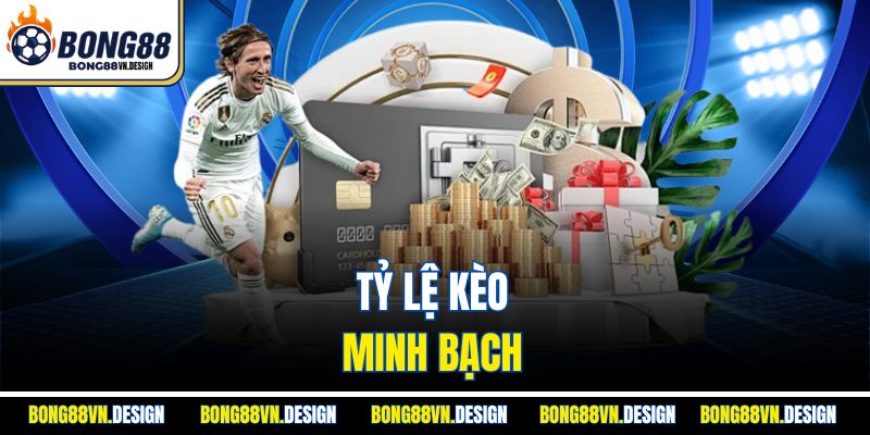 Tỷ lệ kèo minh bạch